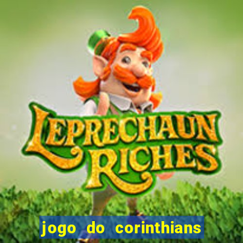 jogo do corinthians hoje quem ganha