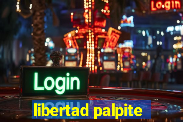 libertad palpite