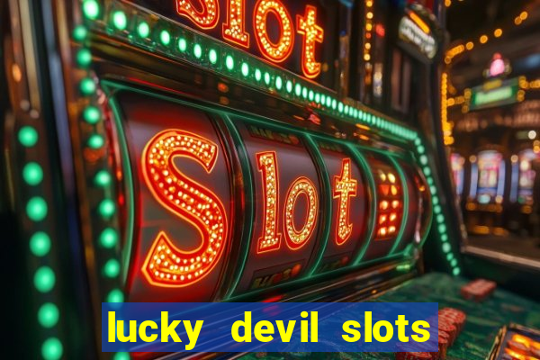 lucky devil slots cash app