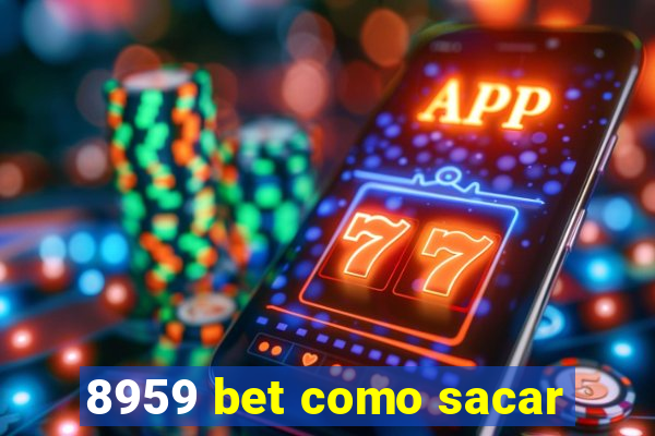 8959 bet como sacar