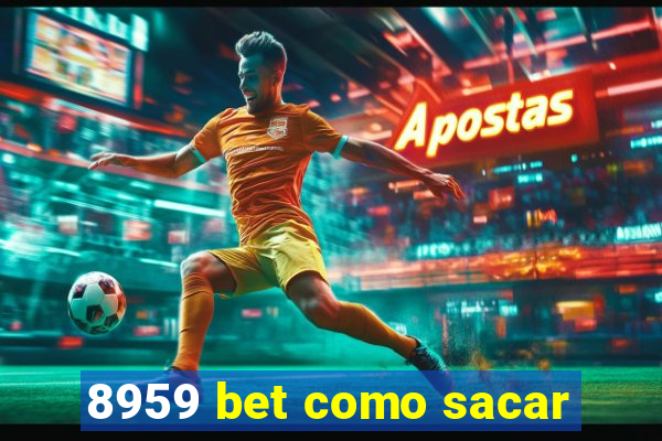 8959 bet como sacar