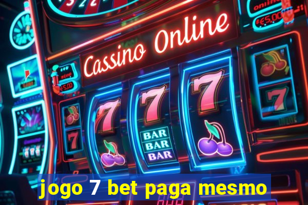 jogo 7 bet paga mesmo