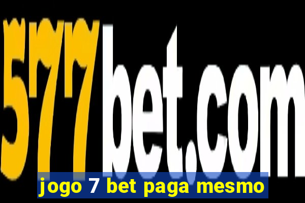 jogo 7 bet paga mesmo