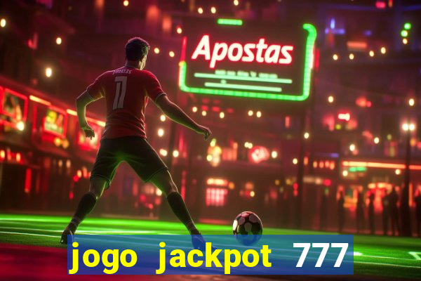 jogo jackpot 777 paga mesmo