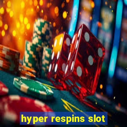 hyper respins slot