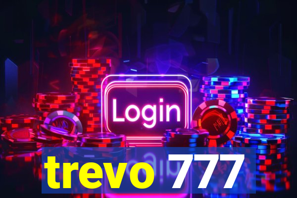 trevo 777