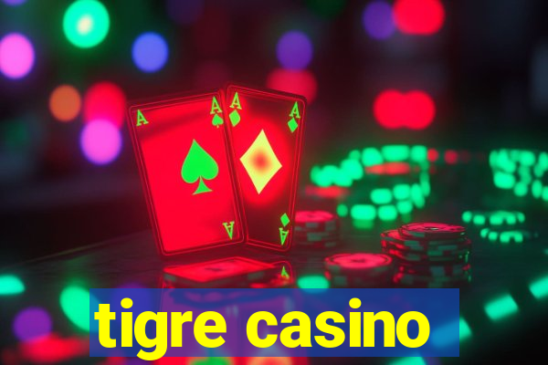 tigre casino