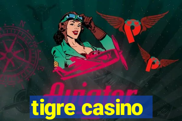 tigre casino