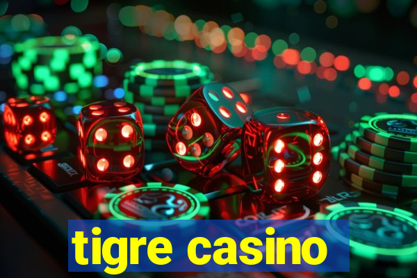 tigre casino