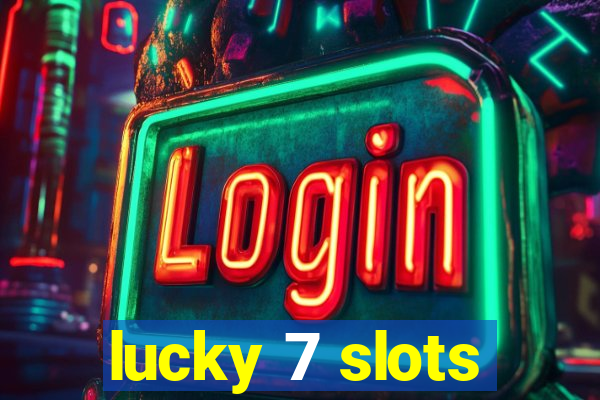 lucky 7 slots