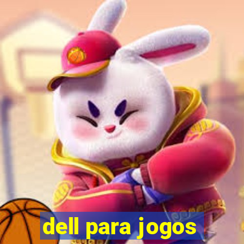 dell para jogos