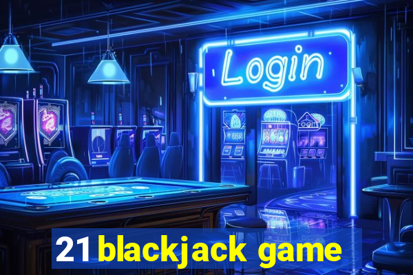 21 blackjack game