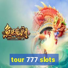 tour 777 slots