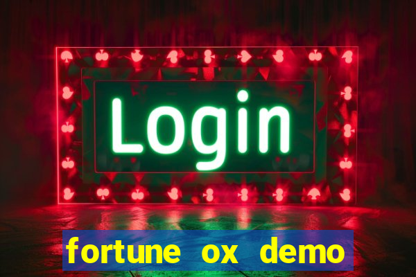 fortune ox demo bet 500