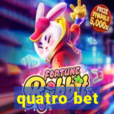 quatro bet