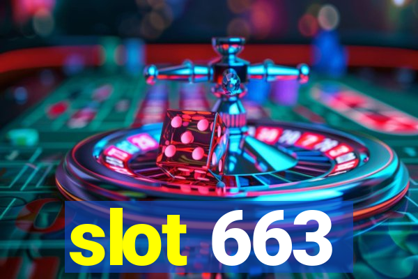 slot 663