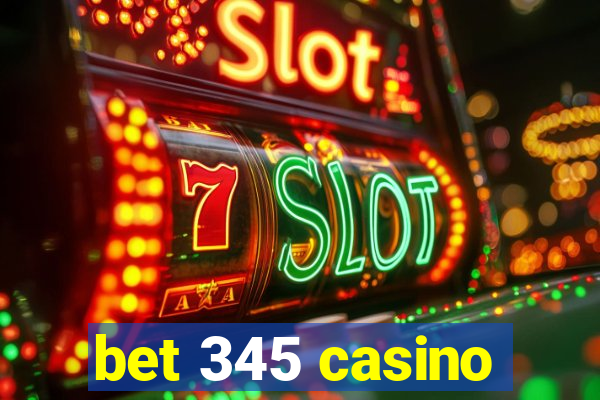 bet 345 casino