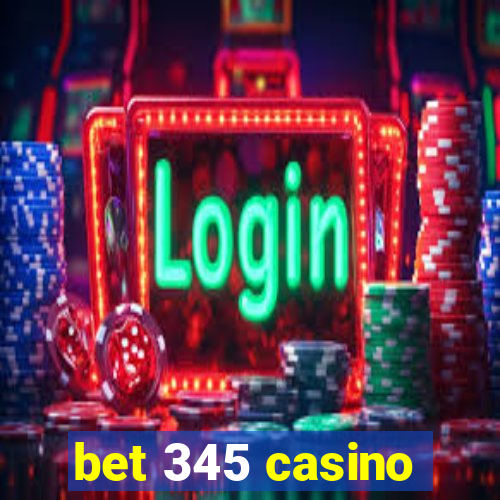 bet 345 casino