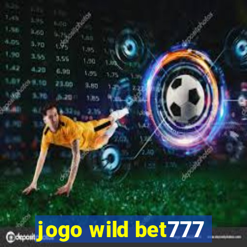 jogo wild bet777