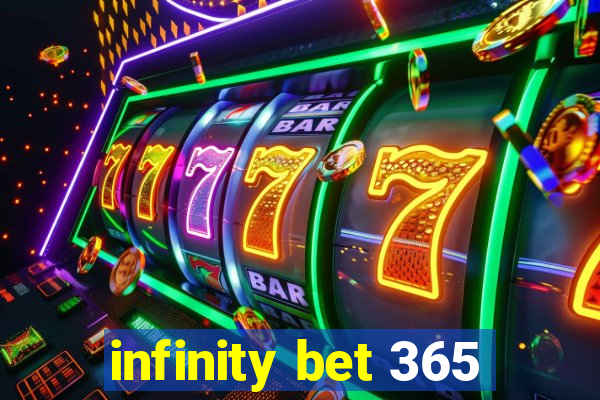 infinity bet 365