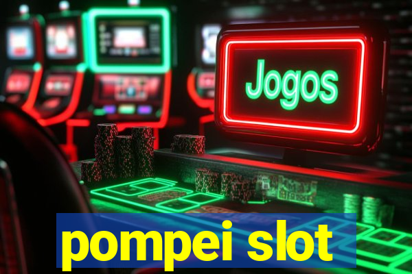 pompei slot