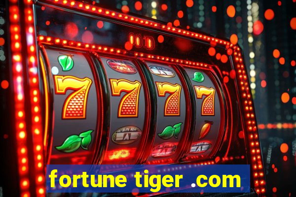 fortune tiger .com