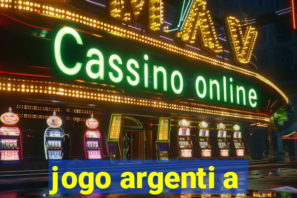 jogo argenti a