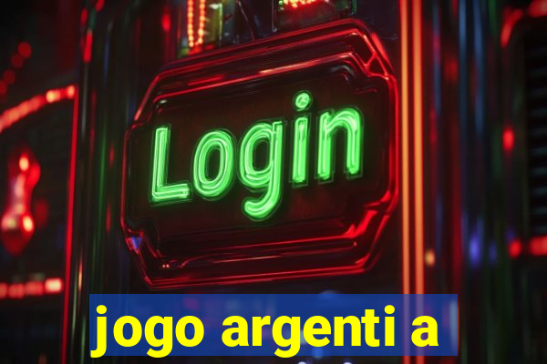 jogo argenti a