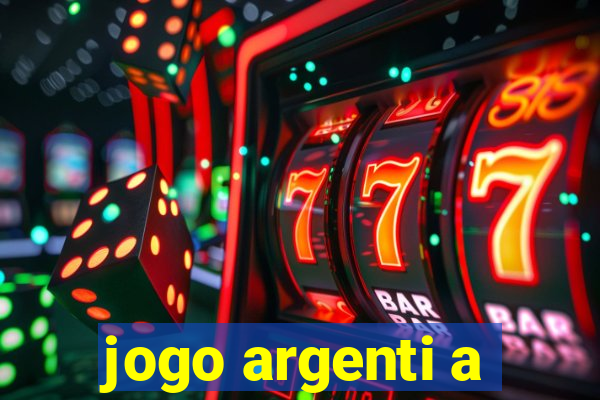 jogo argenti a