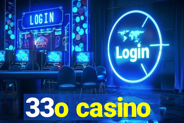 33o casino