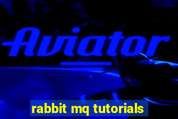 rabbit mq tutorials