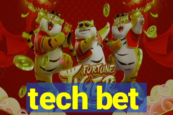 tech bet