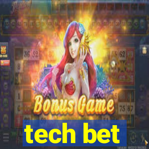 tech bet