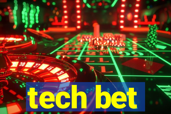 tech bet