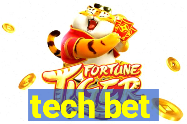 tech bet