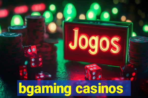 bgaming casinos