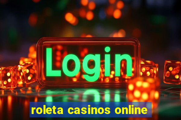 roleta casinos online