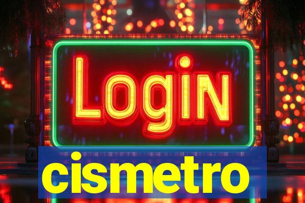 cismetro