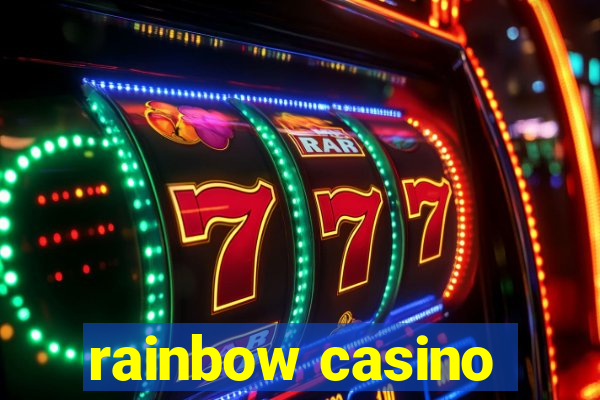 rainbow casino