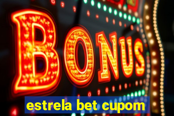 estrela bet cupom