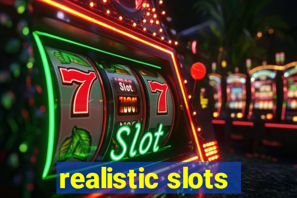 realistic slots