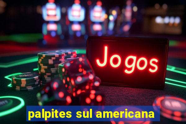 palpites sul americana