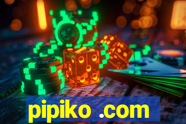 pipiko .com