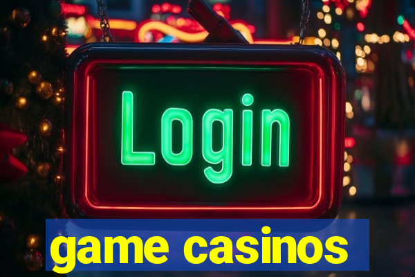 game casinos