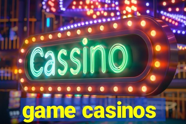 game casinos