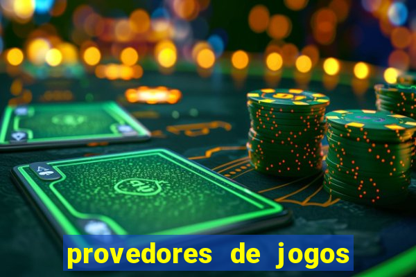 provedores de jogos de cassino