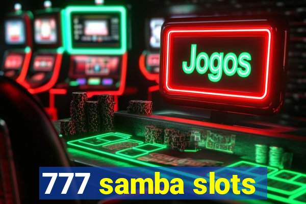 777 samba slots