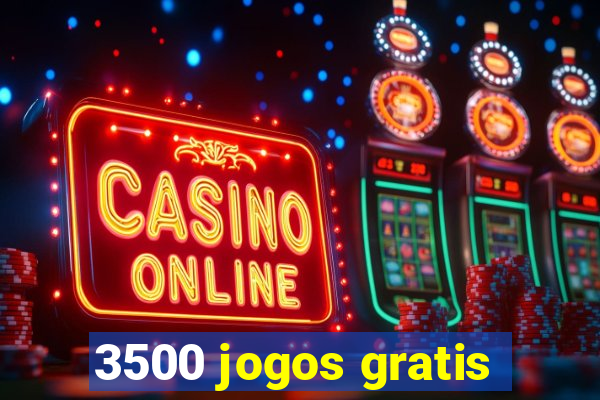 3500 jogos gratis