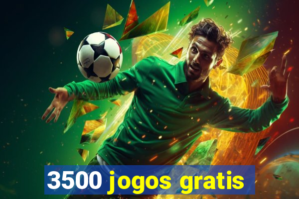 3500 jogos gratis