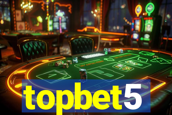 topbet5